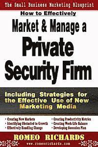bokomslag How to Effectively Market and Manage a Private Security Firm