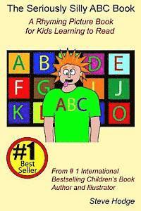 bokomslag The Seriously Silly ABC Book: A Rhyming Picture Book for Kids Learning To Read