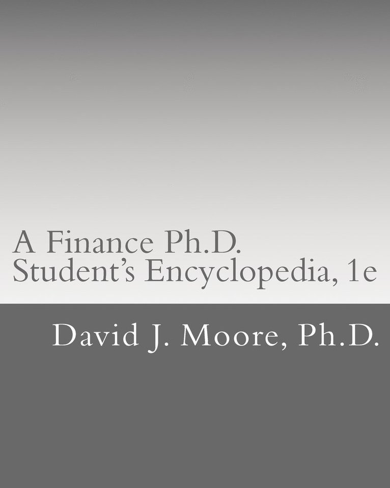 A Finance Ph.D. Student's Encyclopedia 1