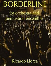 bokomslag Borderline (for orchestra and percussion ensemble): Complete score