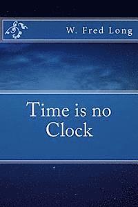 Time Is No Clock 1