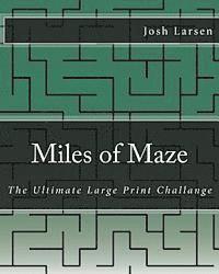 bokomslag Miles of Maze: The Ultimate Large Print Challange