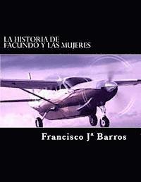Francisco Barros - La historia de Facundo y las mujeres, Häftad