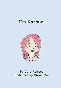 I'm Karpuzi: My parents named me Watermelon. 1