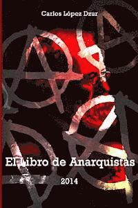bokomslag El libro de anarquistas (vol. 1)