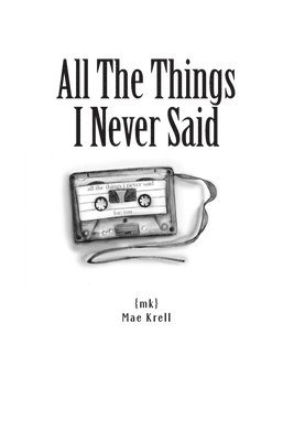 All The Things I Never Said 1