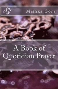 bokomslag A Book of Quotidian Prayer