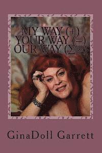 bokomslag MY WAY plus YOUR WAY equals OUR WAY: TransWoman Self Discovery