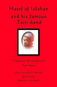 bokomslag Hatef of Isfahan and his famous Tarji-band