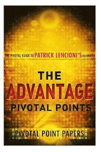 bokomslag The Advantage Pivotal Points - The Pivotal Guide to Patrick Lencioni's Celebrate