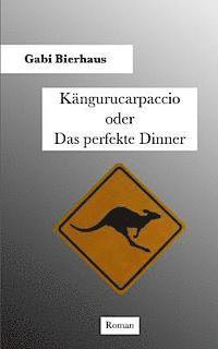 Kängurucarpaccio oder Das perfekte Dinner 1