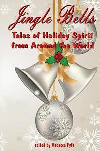 bokomslag Jingle Bells: Tales of Holiday Spirit from Around the World (Expanded Edition))