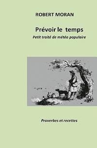 bokomslag Prévoir le temps: Petit traité de météorologie populaire