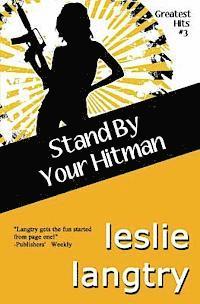 Stand By Your Hitman: Greatest Hits Mysteries book #3 1
