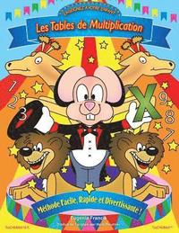 bokomslag Enseignez a Votre Enfant Les Tables de Multiplication: Methode Facile, Rapide et Divertissante!