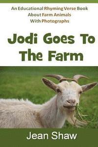 Jean Shaw - Jodi Goes To The Farm: Rhyming Verse Book, Häftad