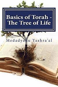 bokomslag Basics of Torah - The Tree of Life: The fruit of the righteous is a Tree of Life