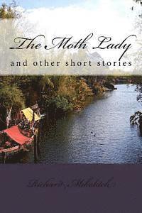 bokomslag The Moth Lady: and other short stories