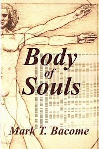 Mark T. Bacome - Body of Souls, Häftad