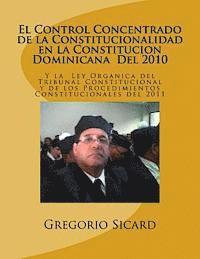 bokomslag El Control Concentrado de la Constitucionalidad En La Constitución Dominicana del 2010 Y La Ley Organica del Tribunal Constitucional Y de Los Procedim