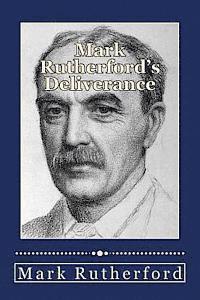 Mark Rutherford's Deliverance 1