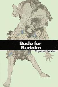 bokomslag Budo for Budoka: (English Version)