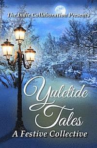 bokomslag Yuletide Tales: A Festive Collective