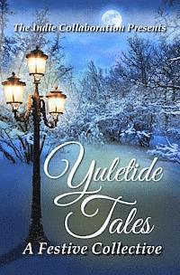 Yuletide Tales: A Festive Collective 1