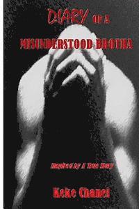 Keke Chanel - Diary of A Misunderstood Brotha, Häftad