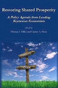 Restoring Shared Prosperity: A Policy Agenda from Leading Keynesian Economists, Häftad