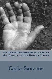 My Texas Toastmasters Book on the Beauty of the Human Hands 1