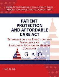 bokomslag Patient Protection and Affordable Care Act: Estimates of the Effect on the Prevalence of Employer-Sponsored Health Coverage