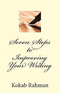 Kokab Rahman - Seven Steps to Improving Your Writing, Häftad