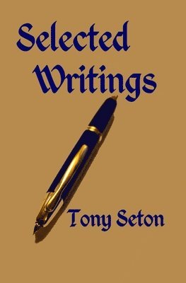 Tony Seton - Selected Writings, Häftad