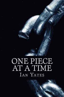 Ian Yates - One Piece At A Time, Häftad
