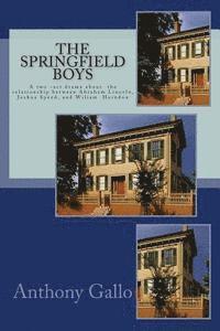 bokomslag The Springfield Boys: Abraham Lincoln, Joshua Speed, and Billy Herndon