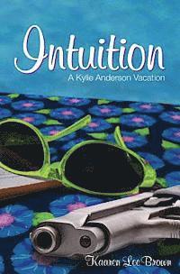 bokomslag Intuition: A Kylie Anderson Vacation