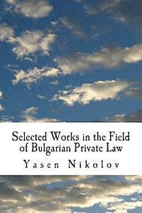 bokomslag Selected Works in the Field of Bulgarian Private Law