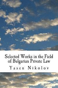Yasen Lyubenov Nikolov - Selected Works in the Field of Bulgarian Private Law, Häftad
