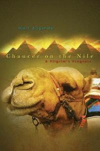 bokomslag Chaucer on the Nile: A Pilgrim's Progress