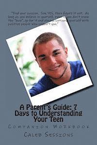 bokomslag A Parent's Guide to Understanding Your Teen (Workbook)