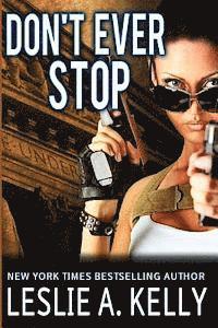 Leslie A. Kelly - Don't Ever Stop, Häftad