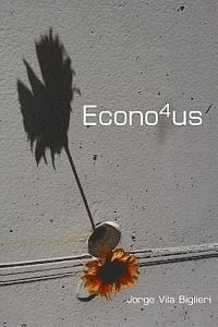 bokomslag Econo4us: El fin de las crisis del sistema capitalista