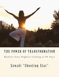 bokomslag The Power of Transformation: Realize Your Highest Calling in 91 Days