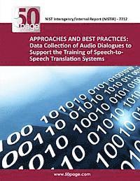 Approaches and Best Practices: Data Collection of Audio Dialogues to Support the Training of Speech-to-Speech Translation Systems 1