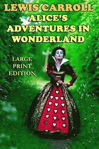 bokomslag Alice's Adventures in Wonderland - Large Print Edition
