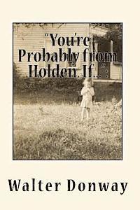 bokomslag "You're Probably from Holden, If...": Growing Up in A Vanishing New England