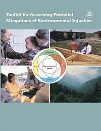 U S Environmental Protection Agency - Toolkit for Assessing Potential Allegations of Environmental Injustice, Häftad
