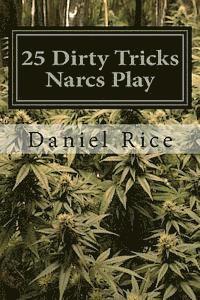 Daniel Rice - 25 Dirty Tricks Narcs Play: How do real-life narcs work? Read and find out!, Häftad