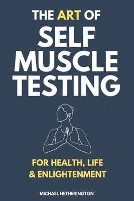 bokomslag The Art of Self Muscle Testing